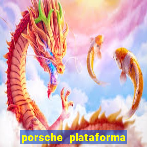 porsche plataforma de jogos